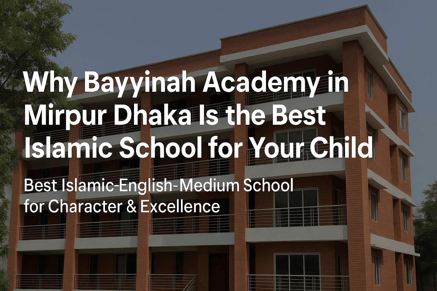 The Best English Medium Islamic School - Bayyinah Academy