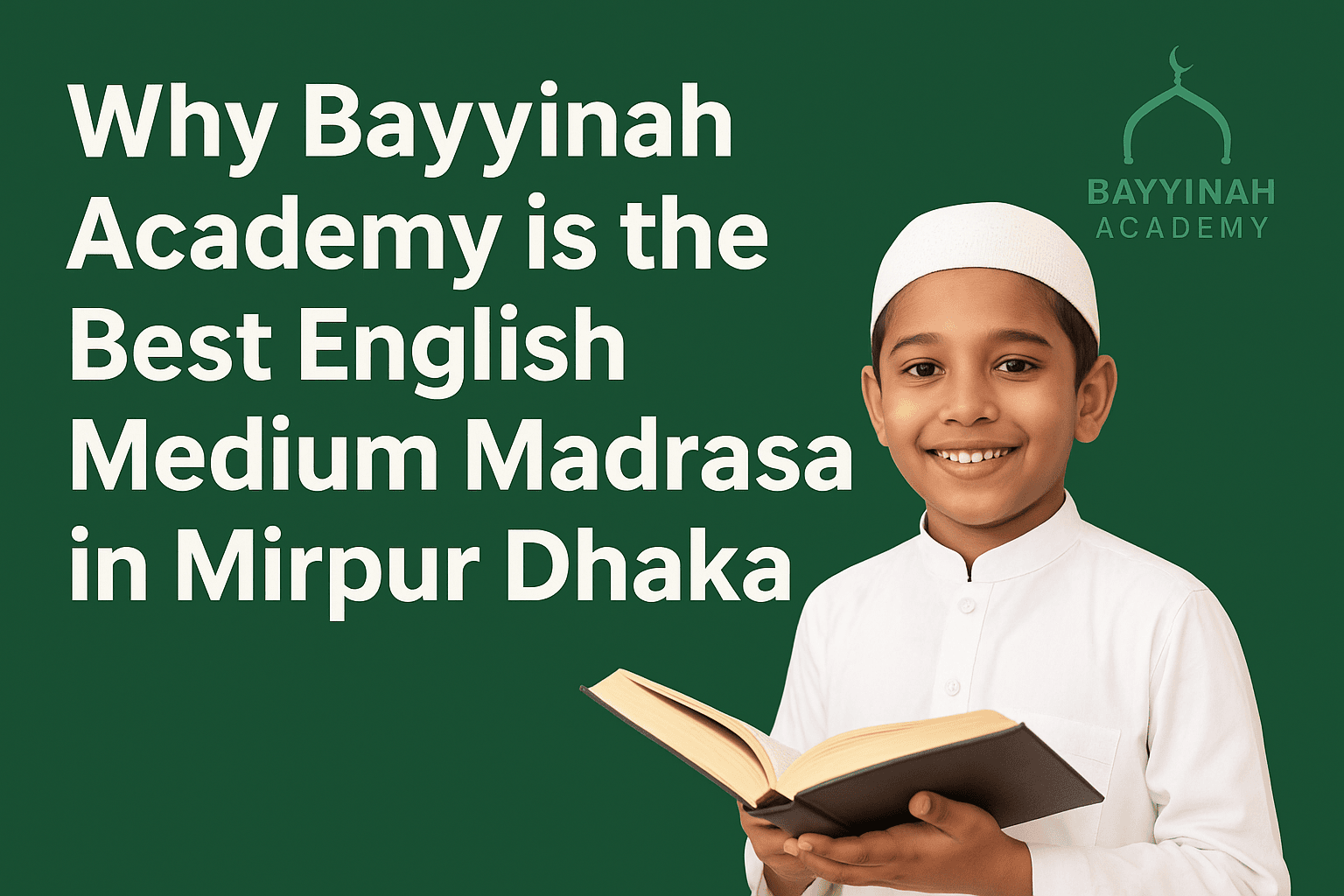 Why Bayyinah Academy Is the Best English Medium Madrasa in Mirpur, Dhaka